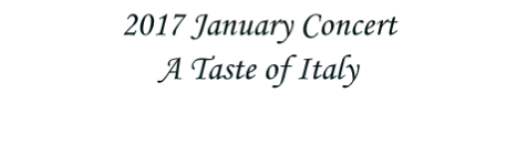 2017 January Concert A Taste of Italy